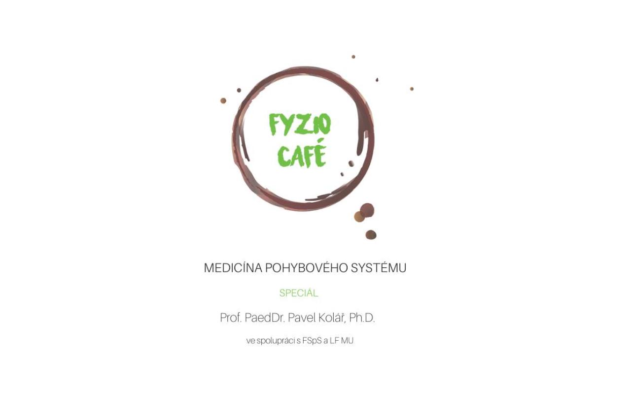 FyzioCafé: Pavel Kolář – Medicína pohybového systému