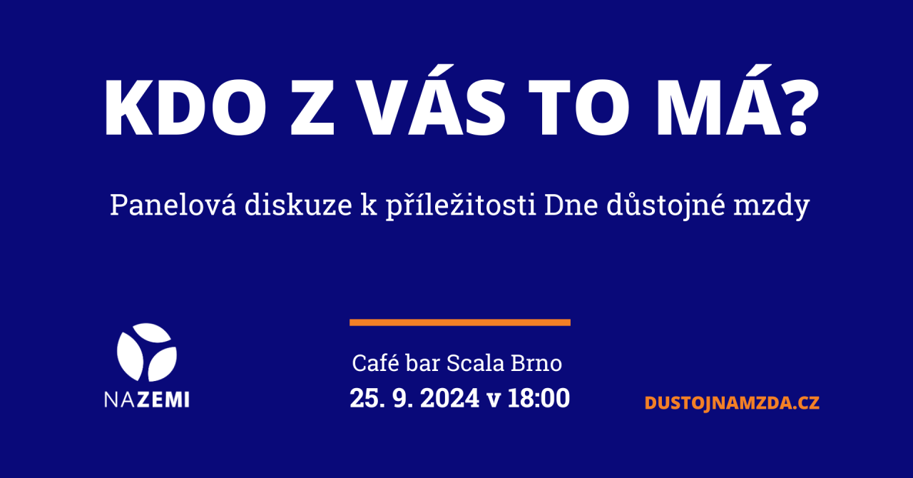 KDO Z VÁS TO MÁ? Diskuze ke Dni důstojné mzdy