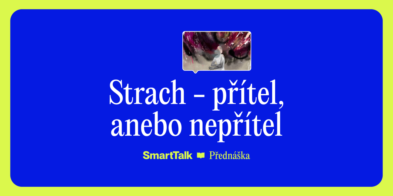 Martin Jan Stránský: Strach – přítel, anebo nepřítel